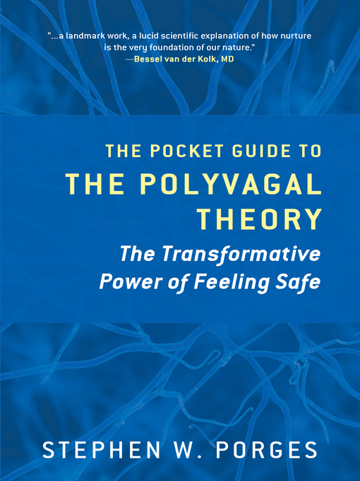 Title details for The Pocket Guide to the Polyvagal Theory by Stephen W. Porges - Wait list